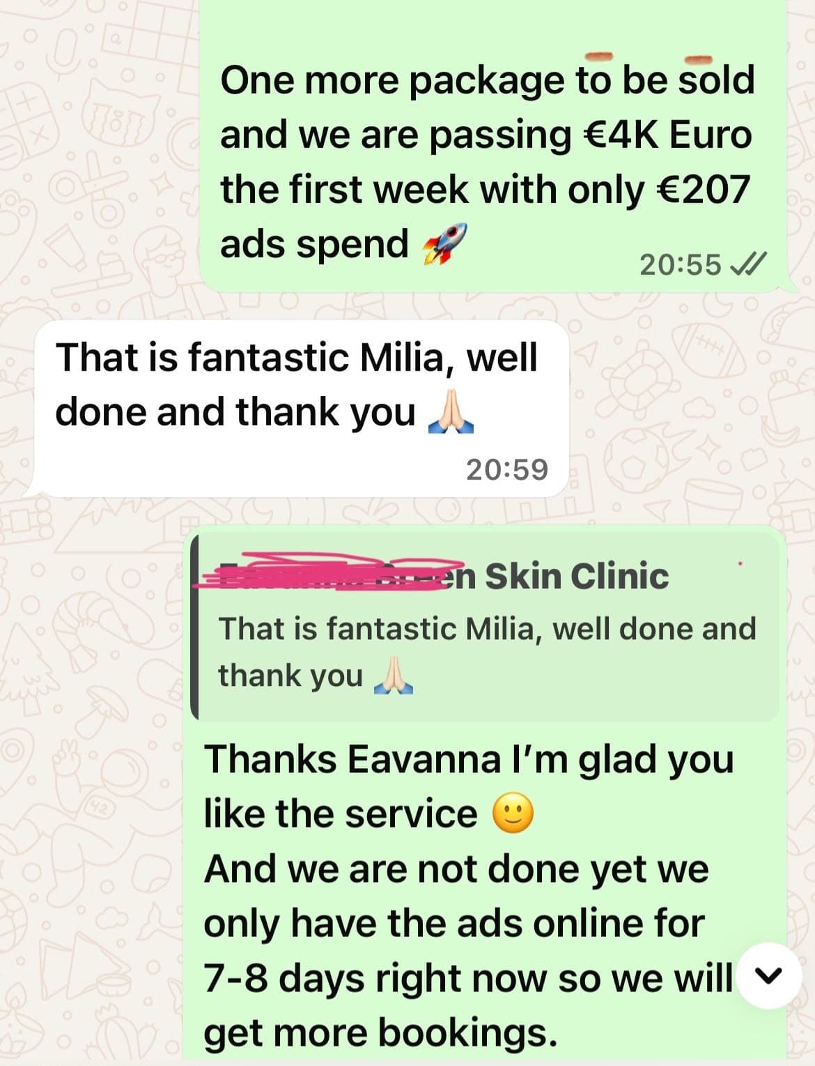 WhatsApp chat with a skin clinic: one more package to be sold and they pass €4K in the first week with only €207 ad spend; the clinic replies that is fantastic, well done and thank you