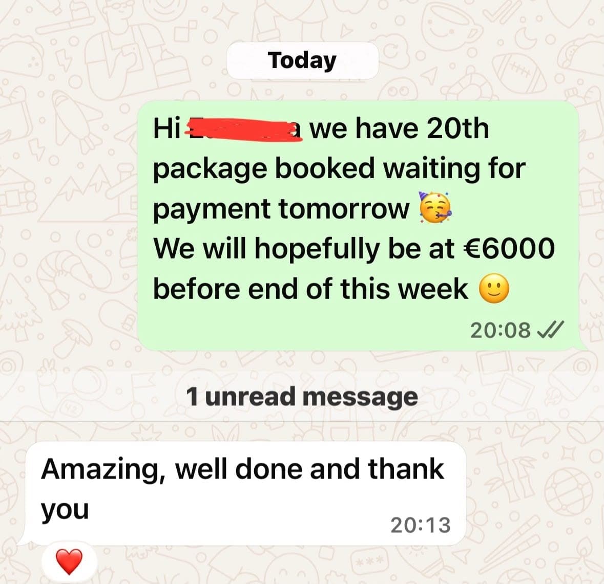 WhatsApp chat: 20th package booked, hopefully at €6000 before the end of the week; the client replies amazing, well done and thank you